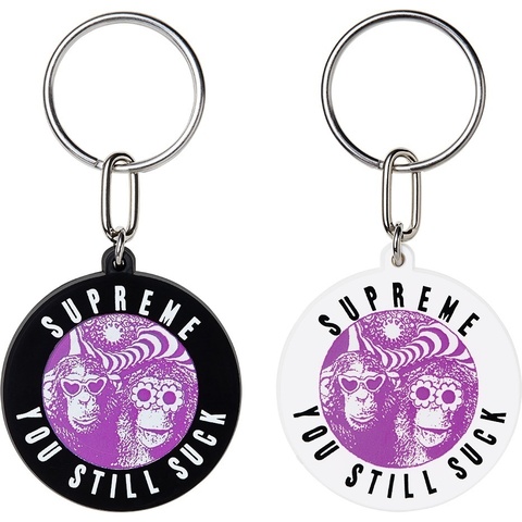 Supreme You Still Suck Keychain