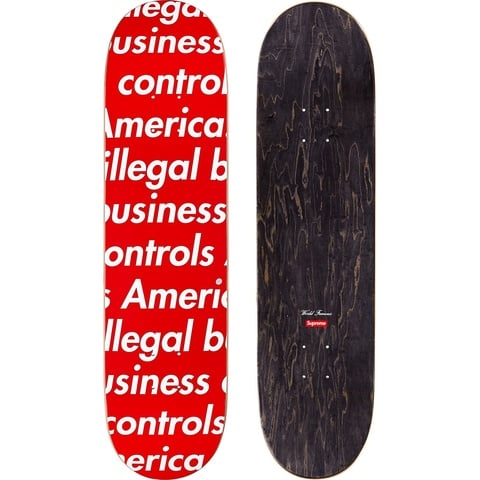 Illegal Business Skateboard - spring/summer 2018 - Supreme