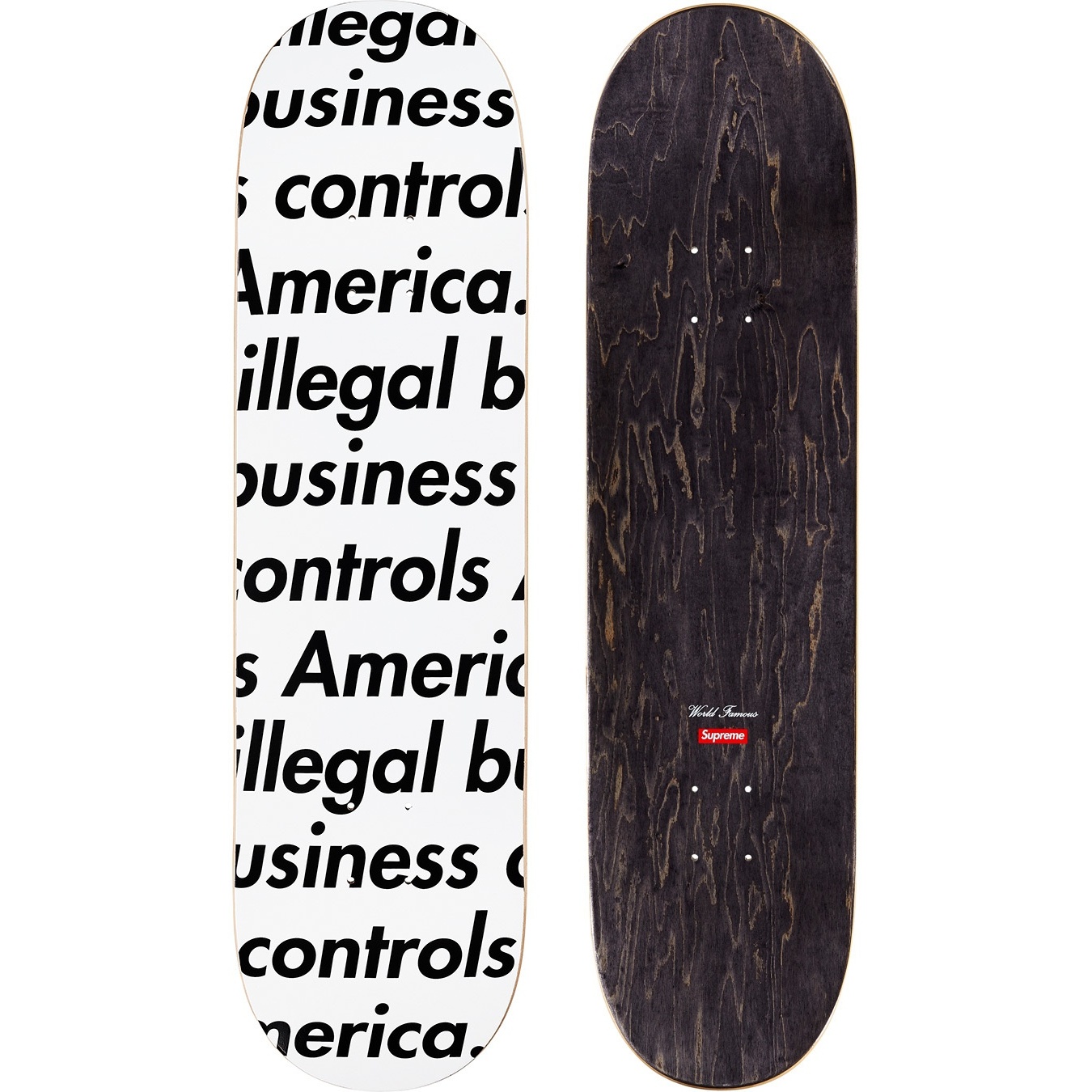 Supreme Illegal Business Skateboard (SS18) - $54