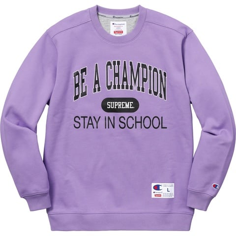 Supreme®/Champion® Stay In School Crewneck - Supreme