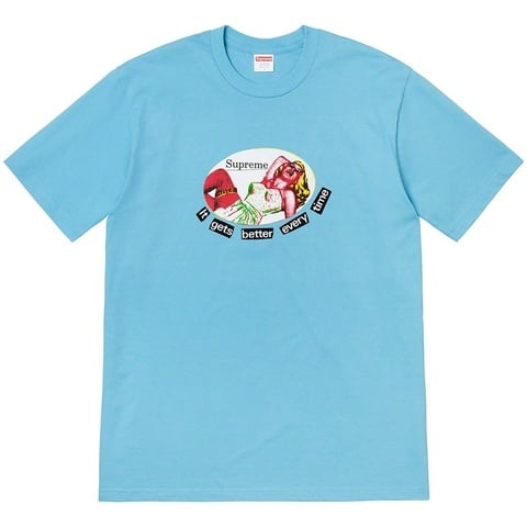 It Gets Better Every Time Tee - spring/summer 2019 - Supreme It Gets Better Every Time Tee - spring/summer 2019 - Supreme