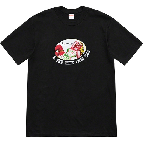 Supreme It Gets Better Every Time Tee - Black