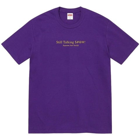 Supreme Still Talking Tee - $40.00