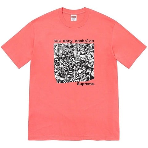 Supreme Too Many Assholes Tee - $40.00