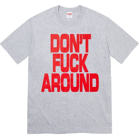 Supreme Don’t Fuck Around Tee - Heather Grey