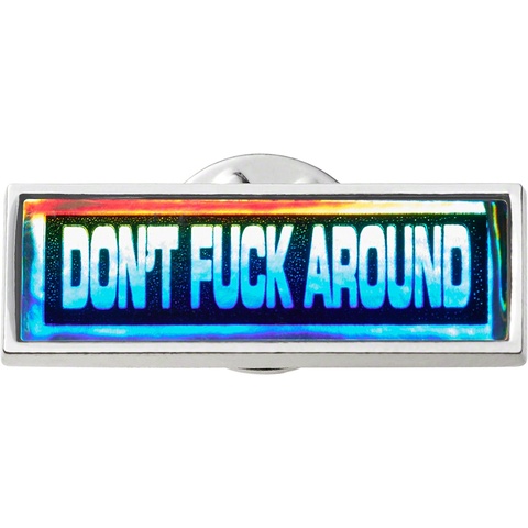Supreme Fuck Around Pin -  Silver