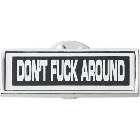 Supreme Fuck Around Pin -  Silver