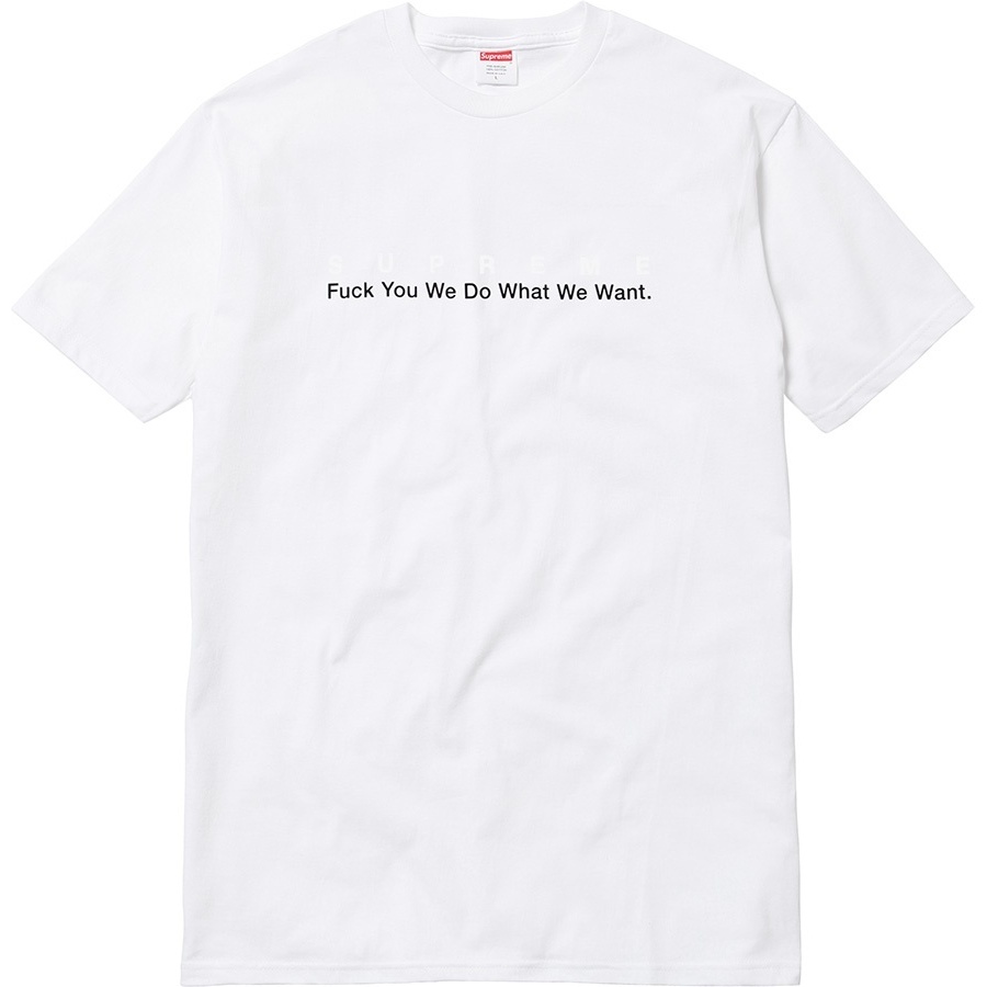 Supreme What We Want Tee (spring/summer 2015)