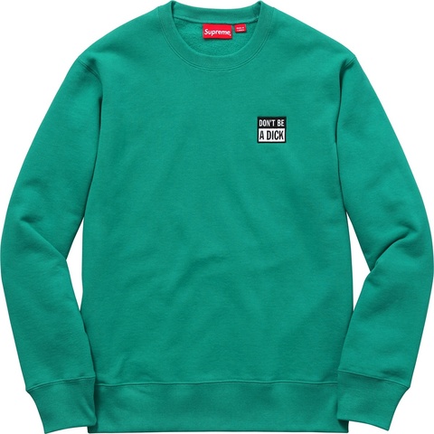 Supreme Don't Be A Dick Crewneck - Colorway